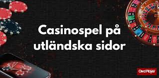 Upplev Spänningen Spela på Utländska Casinon